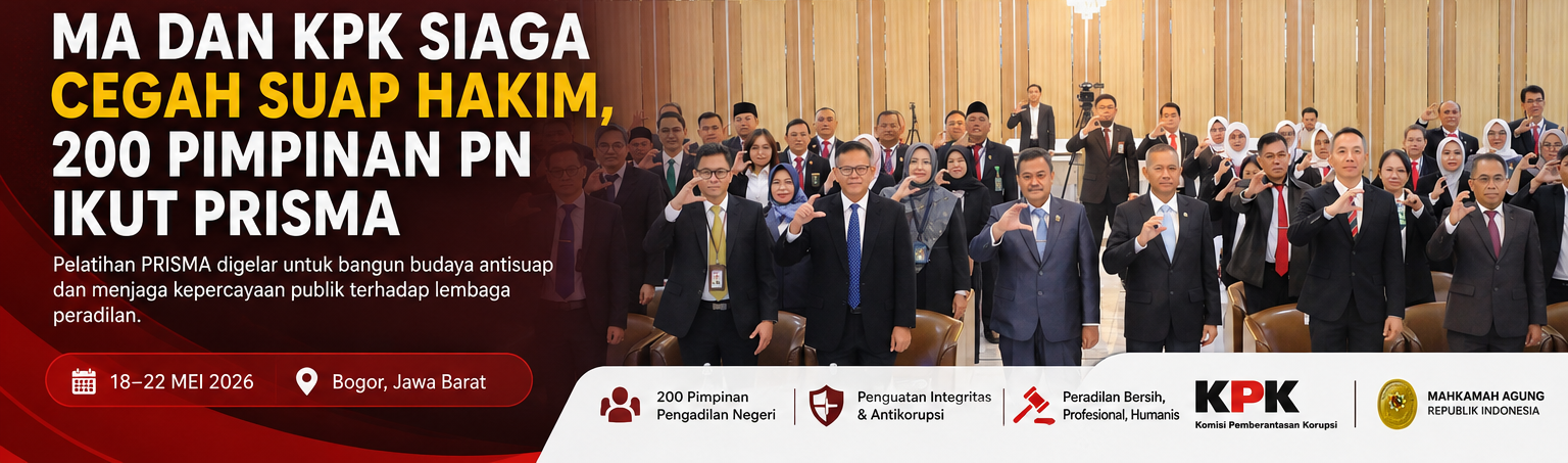 MA dan KPK Siaga Cegah Suap Hakim, 200 Pimpinan PN Ikut PRISMA